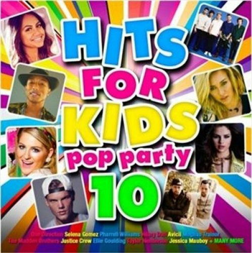 Cover for Hits for Kids Pop Party 10 · One direction,gomez s,pharrell w... (CD) (2016)
