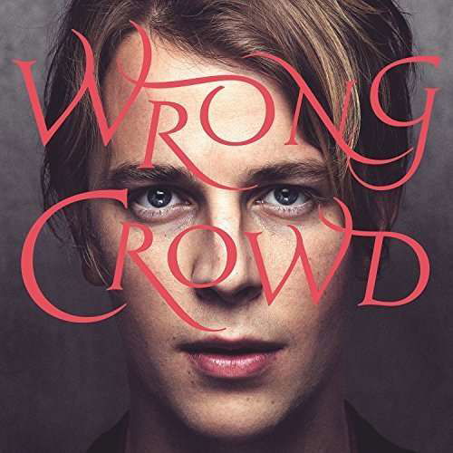 Wrong Crowd - Tom Odell - Musik - ITNO - 0888751882522 - 10. juni 2016