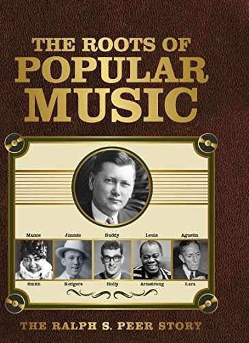 Cover for Roots Of Popular Music: Ralph Peer Story (CD) (2017)