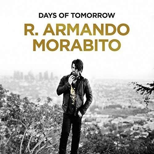 Cover for R Armando Morabito · Days of Tomorrow (CD) (2014)