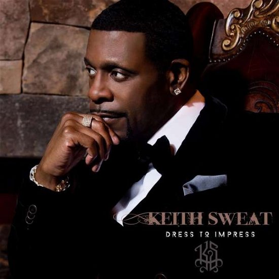 Cover for Keith Sweat · Dress to Impress (CD) (2016)
