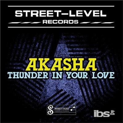 Cover for Akasha · Thunder In Your Love-Akasha (CD) (2012)