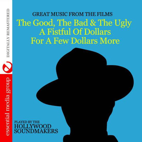 Cover for Hollywood Soundmakers · The Good The Bad &amp; The Ugly-Hollywood Soundmakers (CD) (2012)