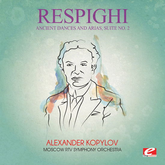 Cover for Respighi · Ancient Dances &amp; Arias Suite 2-Respighi (CD) [EP, Remastered edition] (2015)