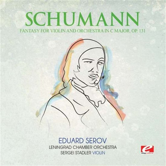 Cover for Schumann · Fantasy For Violin And Orchestra C Major Op. 131-S (CD) (2015)