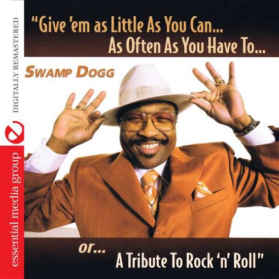 Give Em As Little As You Can As Often As You Have- - Swamp Dogg - Música - Essential - 0894232227522 - 26 de novembro de 2014
