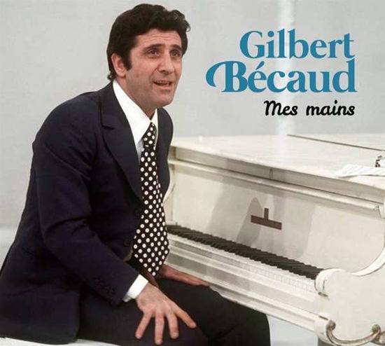 Cover for Gilbert Bécaud · Mes Mains (CD) (2017)