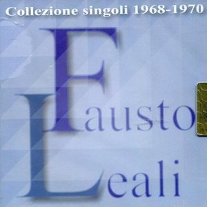 Collezione Singoli 1968-1970 - Leali Fausto - Musiikki - MBO - 3259130028522 - keskiviikko 18. joulukuuta 2002
