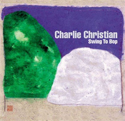 Cover for Charlie Christian · Swing to Bop (CD) (2004)