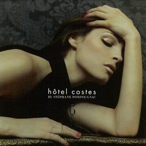 Cover for Hotel Costes 6 by Stephane Pompougnac · Hotel Costes 6 (CD) [Digipak] (2003)