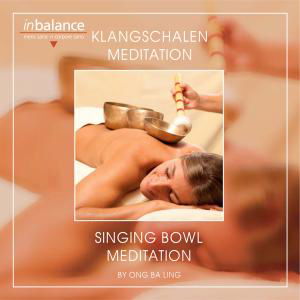 Klangschalen Meditation-singing Bowl Meditation - Ong Ba Ling - Musik - SONIC/TOTAL RECORD COMP. - 4002587333522 - 7. oktober 2011