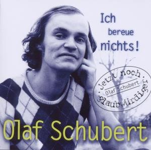 Ich Bereue Nichts! - Olaf Schubert - Musikk - SAP - 4021934130522 - 13. januar 2012