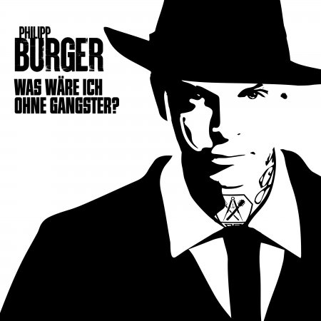 Philipp Burger · Was Wäre Ich Ohne Gangster? (CD) [Digipak] (2022)