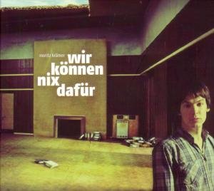 Cover for Moritz Krämer · Wir Können Nix Dafür (CD) (2011)