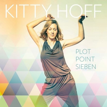 Cover for Kitty Hoff · Plot Point Sieben (CD) (2016)
