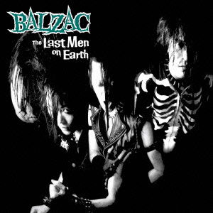 Cover for Balzac · The Last men on Earth (CD) [Japan Import edition] (2012)