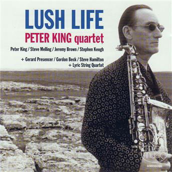 Lush Life - Peter Quartet King - Música - UK - 5014685008522 - 7 de abril de 2009