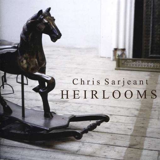 Cover for Chris Sarjeant · Heirlooms (CD) (2012)