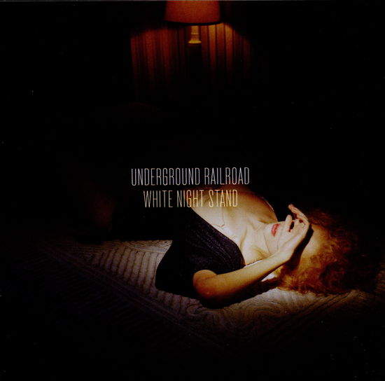 Cover for Underground Railroad · White Night Stand (CD) (2011)