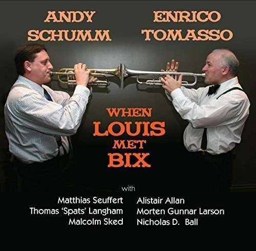 Cover for Schumm, Andy / Enrico Tomasso · When Louis Met Bix (CD) (2016)