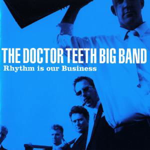 Rhythm Is Our Business - Dr Teeth Big Band - Musik - BIG BEAR RECORDS - 5018128004522 - 2. oktober 2006