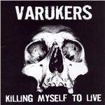 Cover for Varukers · Killing Myself To Live (LP) (2011)