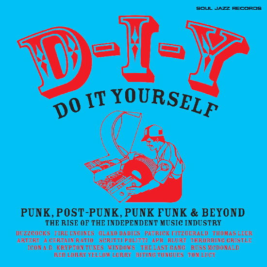 Cover for Soul Jazz Records Presents · D-I-Y: Do-It-Yourself - Punk / Post Punk / Punk Funk &amp; Beyond: The Rise Of The Independent Music Industry (LP) [Blue Coloured Vinyl edition] (2024)