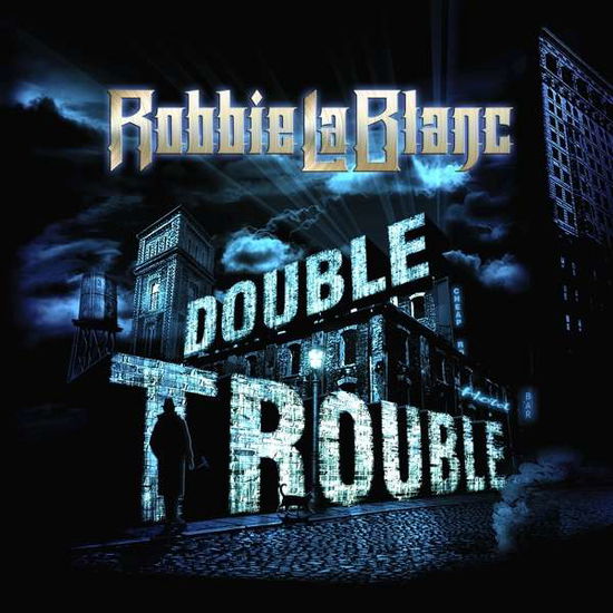 Double Trouble - Robbie Lablanc - Musiikki - ESCAPE - 5031281003522 - perjantai 16. huhtikuuta 2021