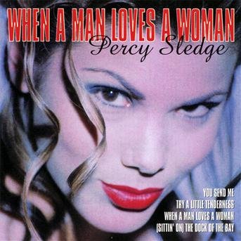 Cover for Percy Sledge · When a Man Loves a Woman (CD)