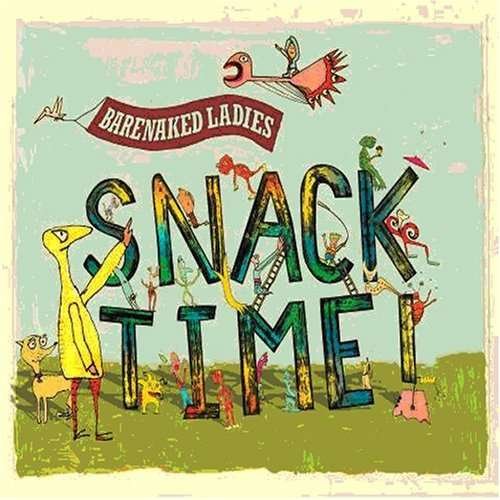 Cover for Barenaked Ladies · Snack Time (CD) (2008)