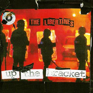 Libertines - Up The Bracket - Libertines - Music - ROUGH TRADE - 5050159806522 - 2010