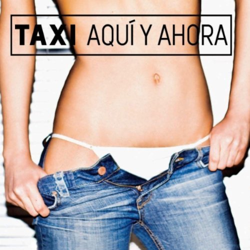 Cover for Taxi · Aqui Y Ahora (CD) (2010)