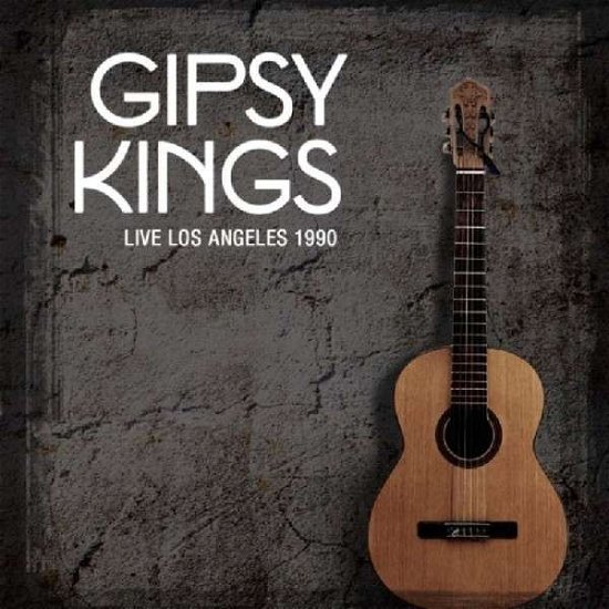 Cover for Gypsy Kings · Live Los Angeles 1990 (CD) (2023)