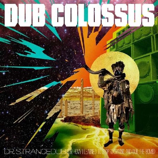 Cover for Dub Colossus · Doctor Strangedub (Or How I Learned To Stop Worrying And Dub The Bomb) (CD) (2019)
