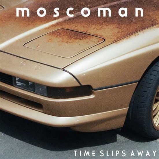 Cover for Moscoman · Time Slips Away (LP) (2023)