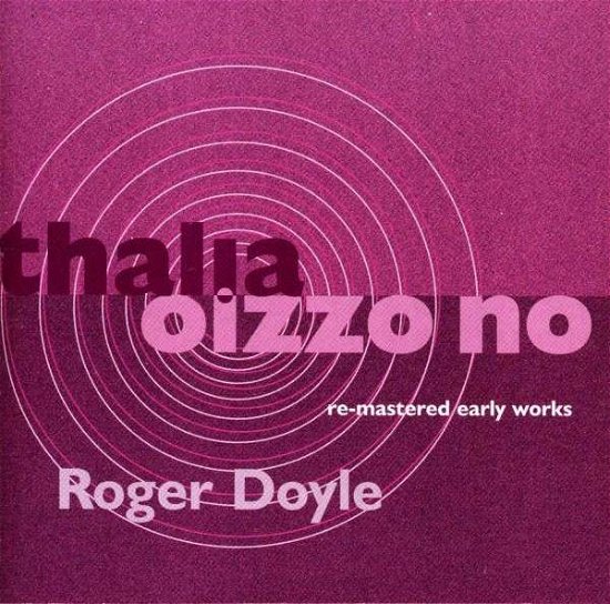 Cover for Roger Doyle · Thalia | Oizzo No Silverdoor Klassisk (CD) [Remastered edition] (2013)