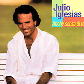 Cover for Julio Iglesias · Anche Senza Di Te (CD)