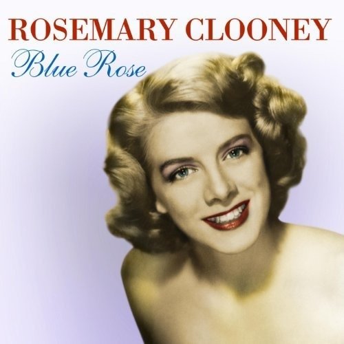 Cover for Rosemary Clooney · Rosemary Clooney - Blue Rose (Fr Import) (CD)