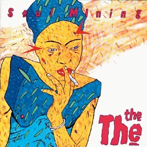 Cover for The the · Soul Mining (CD) [Remastered edition] (2002)