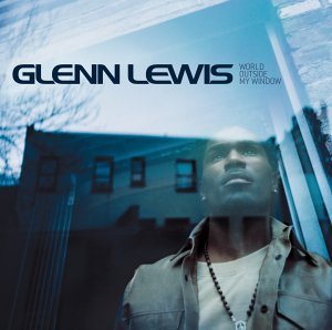 World Outside My Window - Glenn Lewis - Musik - EPIC - 5099750631522 - 26. juni 2006