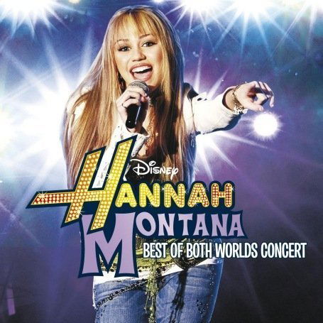 Cover for Hannah Montana / Miley Cyrus: Best Of Both Worlds Concert (CD) (2014)