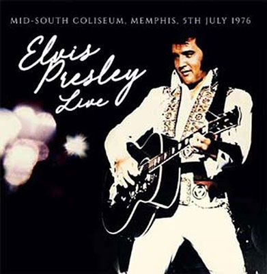 Cover for Elvis Presley · Mid-South Coliseum. Memphis. 5th July 1976 (CD) (2022)