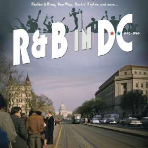 R&B In Dc 1940-1960 - V/A - Music - BEAR FAMILY - 5397102170522 - September 17, 2021