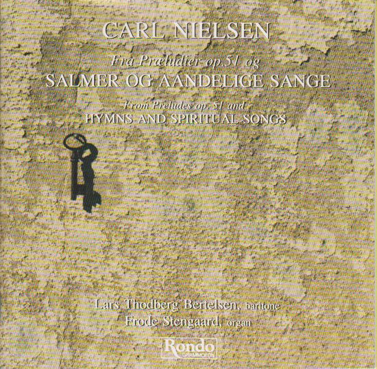 Preludes Op.51/hymns & - Carl Nielsen - Music - RONDO GRAMMOFON - 5708773833522 - October 9, 1998