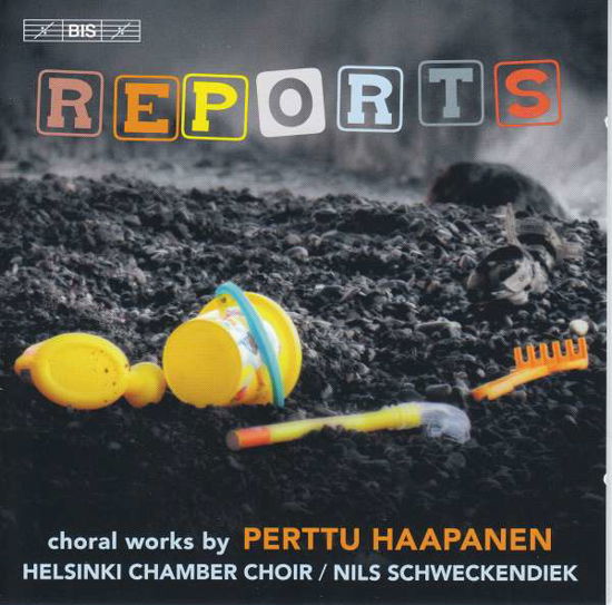 Reports: Choral Works By Perttu Haapanen - Helsinki Co / Schweckendiek - Musik - BIS - 7318590024522 - 3 maj 2019