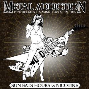Metal Addiction - Sun Eats Hours / Nicotine - Music - MEMBRAN - 8012622738522 - June 30, 2011