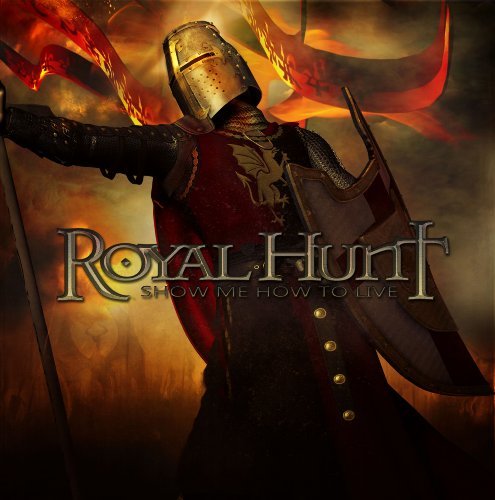 Show Me How to Live - Royal Hunt - Musikk - FRONTIERS - 8024391053522 - 2. desember 2012