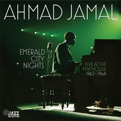 Cover for Ahmad Jamal · Emerald City Nights: Live at the Penthouse (1963-1964) (LP) [Black Friday edition] (2022)