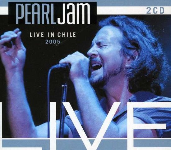 Cover for Pearl Jam · Live in Chile 2005 (CD) (2013)