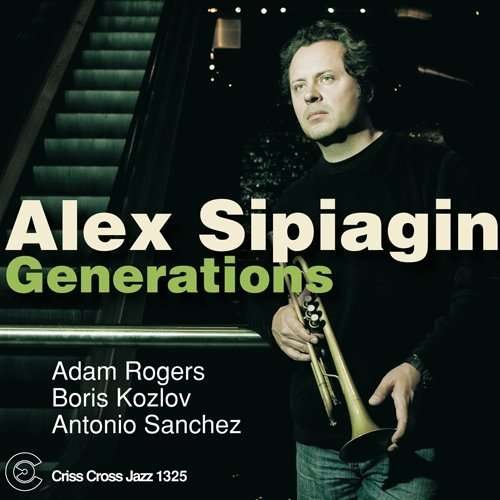Cover for Alex Sipiagin · Generations - Dedicated To Woody Shaw (CD) (2010)